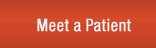 Meet a Patient